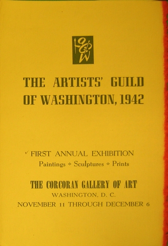 The Artists' Guild of Washington, 1942.  First Annual Exhibition, Paintings, Sculptures, Prints.  The Corcoran Gallery of Art, Washington, D.C., November 11 through December 6