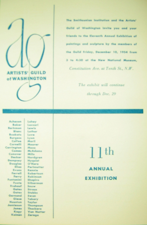 The Smithsonian Institution and the Artists' Guild of Washington invite you and your friends to the Eleventh Annual Exhibition of paintings and sculpture by the members of the Guild Friday, December 10, 1954 from 3 to 4:30 at the New National Museum, Constitution Ave., at Tenth St., N.W. The exhibit will continue through Dec. 29.  List of artists exhibited, including Kenneth Stubbs