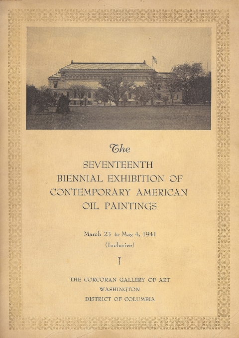 The Seventeenth Biennial Exhibition of Contemporary American Oil Paintings. March 23 - May 4, 1941.  The Corcoran Gallery of Art, Washington, District of Columbia.