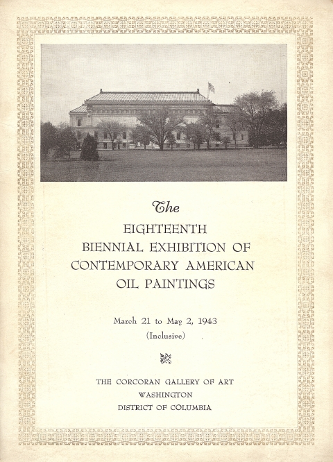 The Eighteenth Biennial Exhibition of Contemporary American Oil Paintings. March 21 - May 2, 1943.  The Corcoran Gallery of Art, Washington, District of Columbia.