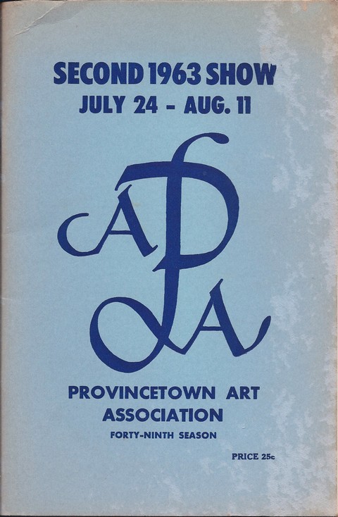 Second 1963 Show, July 24 - Aug. 11; Provincetown Art Association; Forty-ninth Season; Price 25 cents