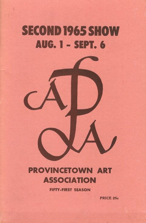 Second 1965 Show; Aug. 1 - Sept. 6; Provincetown Art Association; Fifty-First Season; Price 25 cents