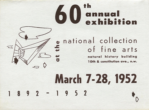 60th annual exhibition at the National Collection of Fine Arts, Natural History Building, 10th & Constitution Ave., N.W.  March 7-28, 1952. 1892-1952.