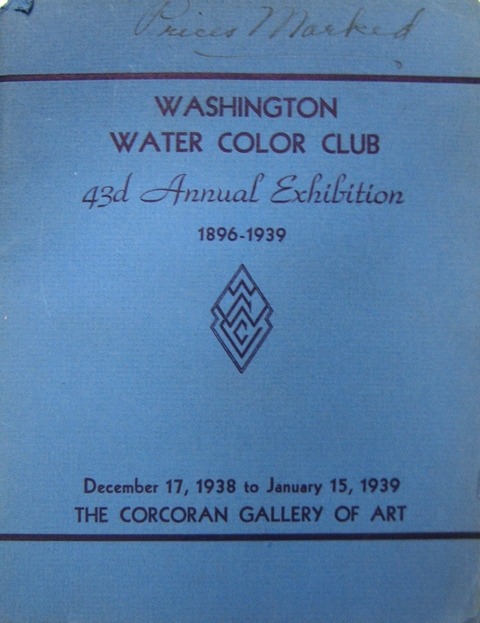 Washington Water Color Club 43rd Annual Exhibition. 1896-1939. December 17, 1938 to January 15, 1939. The Corcoran Gallery of Art.